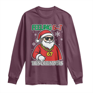 Feeling 67 This Christmas Long Sleeve Shirt Funny Cool Santa Six Seven Meme Holiday TS02 Maroon Print Your Wear