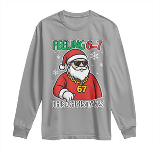 Feeling 67 This Christmas Long Sleeve Shirt Funny Cool Santa Six Seven Meme Holiday TS02 Sport Gray Print Your Wear