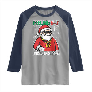 Feeling 67 This Christmas Raglan Shirt Funny Cool Santa Six Seven Meme Holiday TS02 Sport Gray Navy Print Your Wear