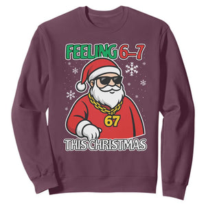 Feeling 67 This Christmas Sweatshirt Funny Cool Santa Six Seven Meme Holiday TS02 Maroon Print Your Wear