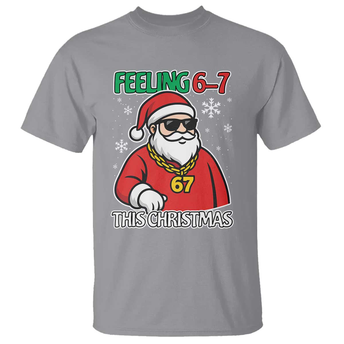 Feeling 67 This Christmas T Shirt Funny Cool Santa Six Seven Meme Holiday TS02 Sport Gray Print Your Wear