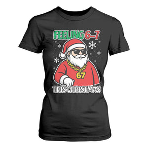 Feeling 67 This Christmas T Shirt For Women Funny Cool Santa Six Seven Meme Holiday TS02 Black Print Your Wear