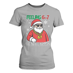 Feeling 67 This Christmas T Shirt For Women Funny Cool Santa Six Seven Meme Holiday TS02 Sport Gray Print Your Wear