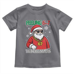 Feeling 67 This Christmas Toddler T Shirt Funny Cool Santa Six Seven Meme Holiday TS02 Charcoal Print Your Wear