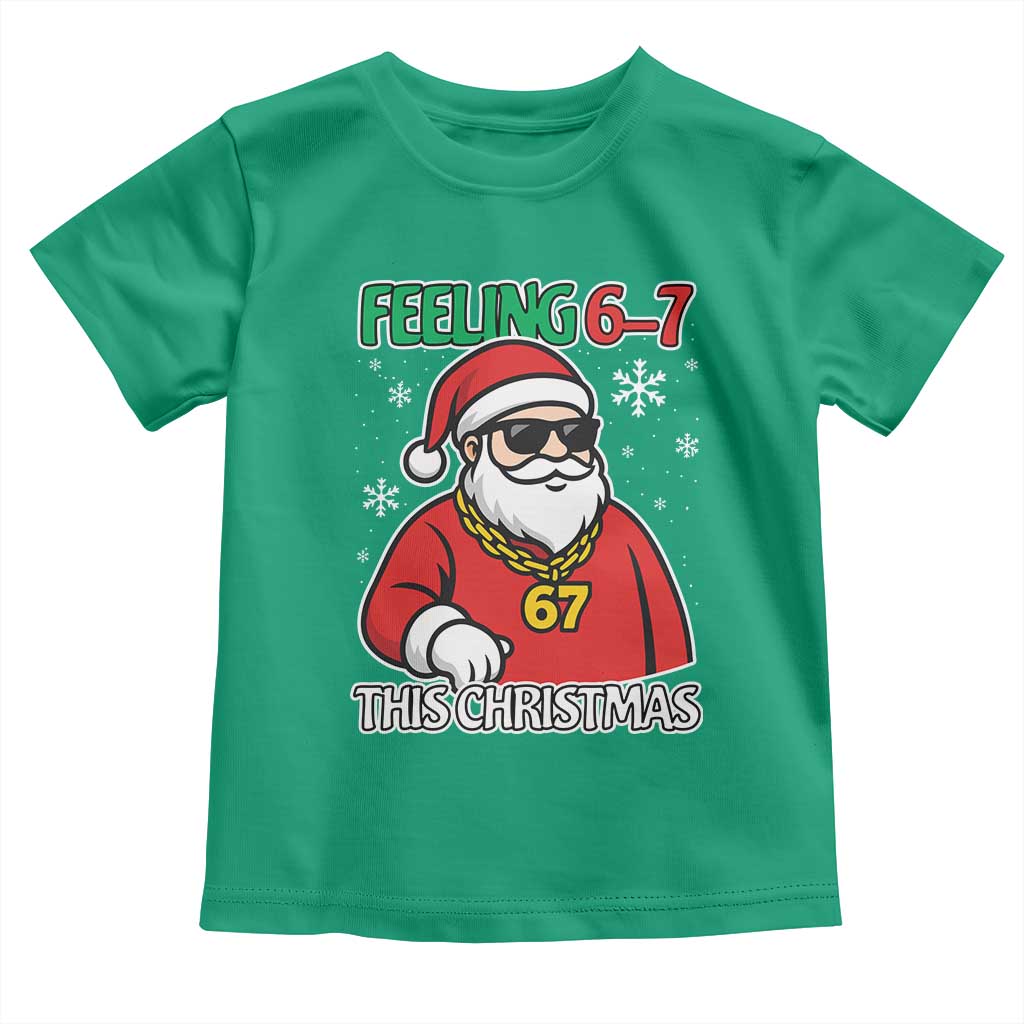 Feeling 67 This Christmas Toddler T Shirt Funny Cool Santa Six Seven Meme Holiday TS02 Irish Green Print Your Wear
