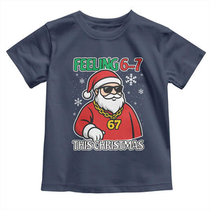 Feeling 67 This Christmas Toddler T Shirt Funny Cool Santa Six Seven Meme Holiday TS02 Navy Print Your Wear