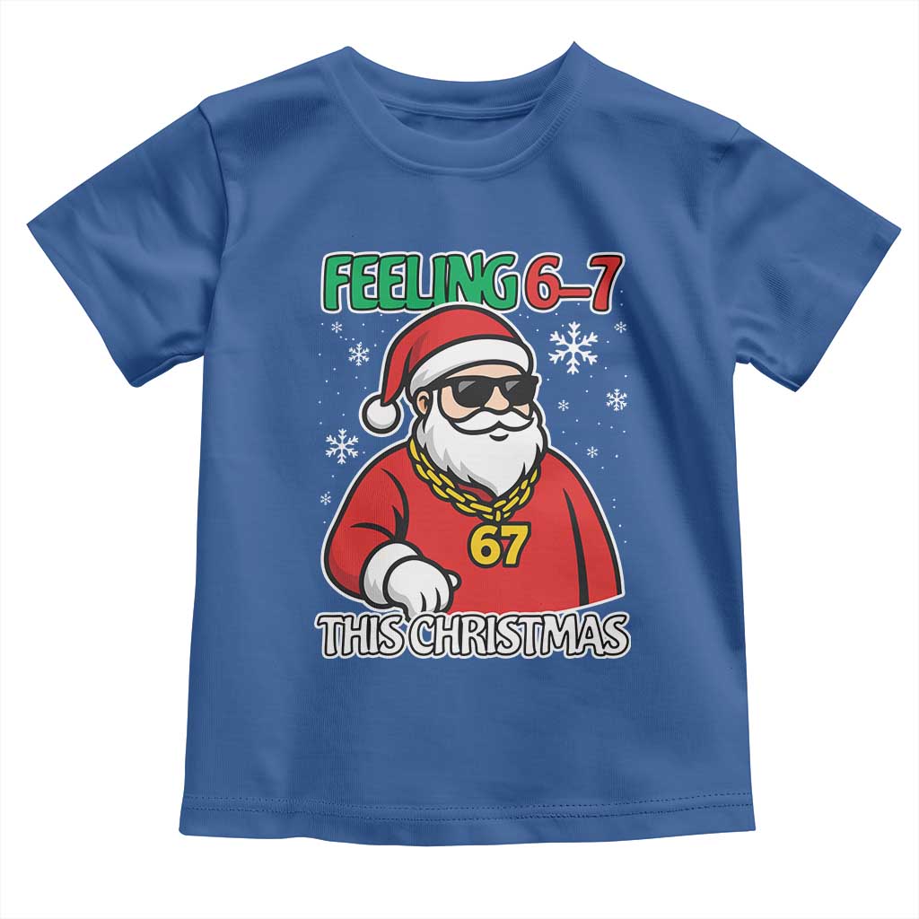 Feeling 67 This Christmas Toddler T Shirt Funny Cool Santa Six Seven Meme Holiday TS02 Royal Blue Print Your Wear
