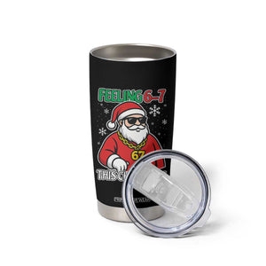 Feeling 67 This Christmas Tumbler Cup Funny Cool Santa Six Seven Meme Holiday TS02 Print Your Wear