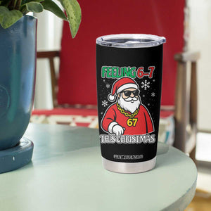Feeling 67 This Christmas Tumbler Cup Funny Cool Santa Six Seven Meme Holiday TS02 Print Your Wear
