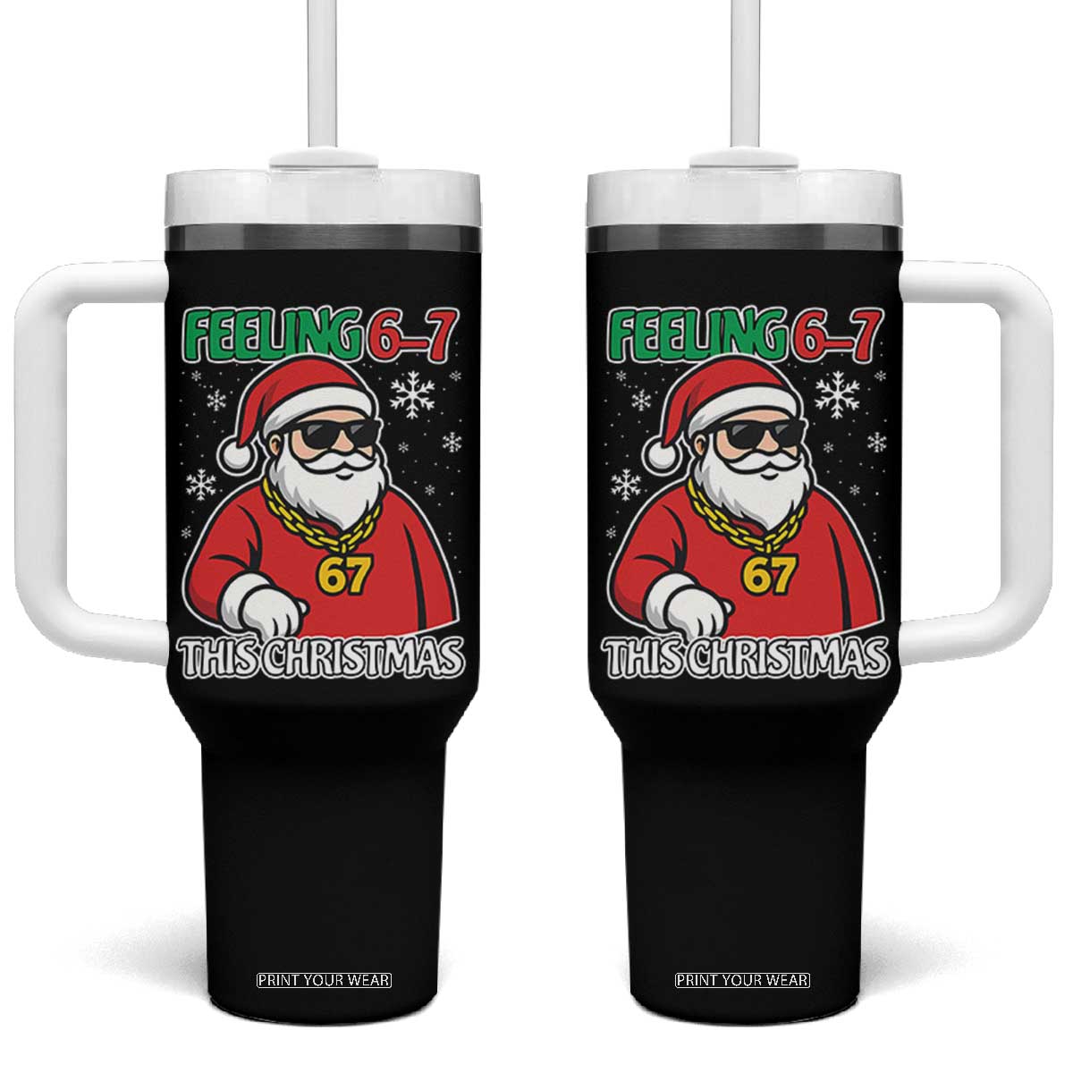 Feeling 67 This Christmas Tumbler With Handle Funny Cool Santa Six Seven Meme Holiday TS02 One Size: 40 oz Black Print Your Wear