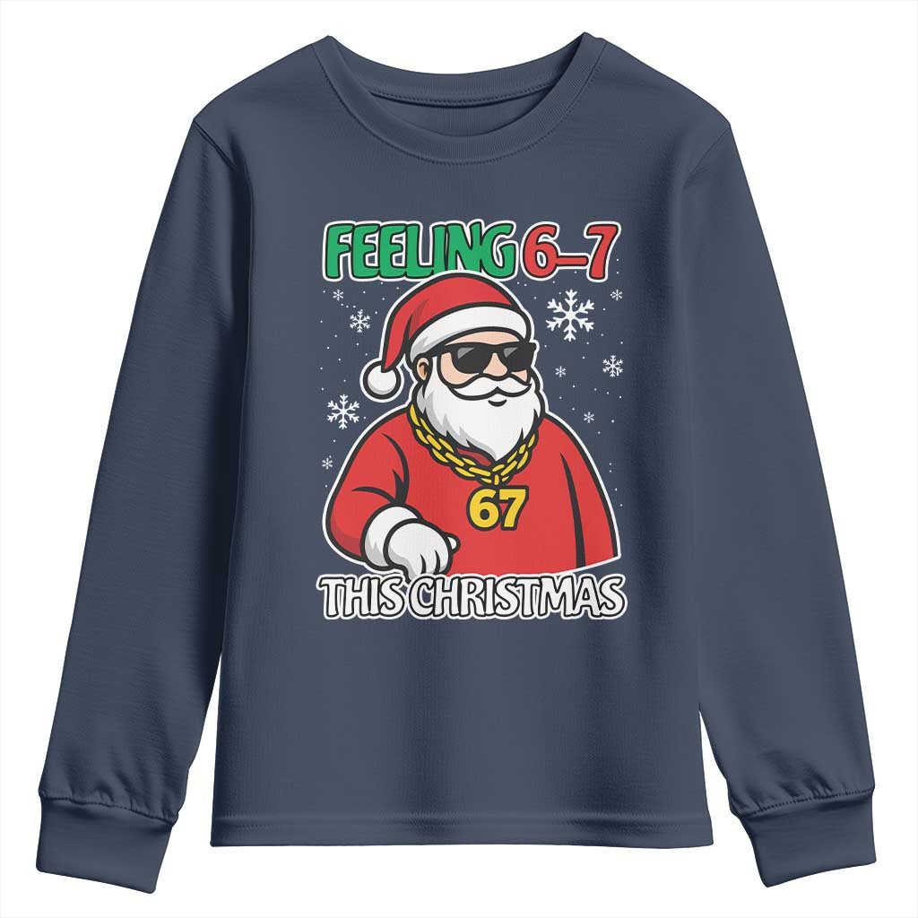 Feeling 67 This Christmas Youth Sweatshirt Funny Cool Santa Six Seven Meme Holiday TS02 Navy Print Your Wear