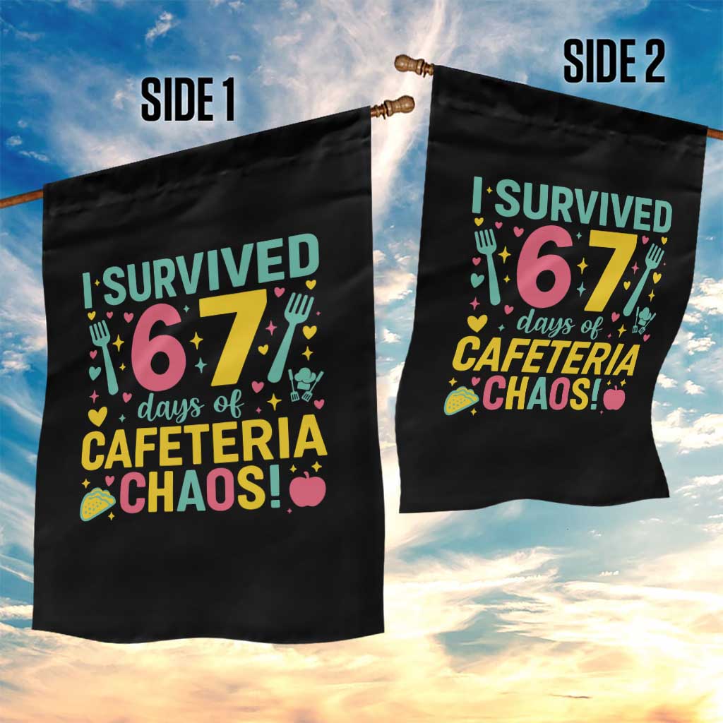 I Survived 67 Days of Cafeteria Chaos Garden Flag Funny School Lunch Duty TS02 Print Your Wear