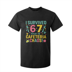 I Survived 67 Days of Cafeteria Chaos T Shirt For Kid Funny School Lunch Duty TS02 Black Print Your Wear
