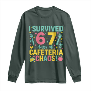 I Survived 67 Days of Cafeteria Chaos Long Sleeve Shirt Funny School Lunch Duty TS02 Dark Forest Green Print Your Wear