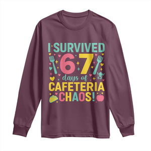 I Survived 67 Days of Cafeteria Chaos Long Sleeve Shirt Funny School Lunch Duty TS02 Maroon Print Your Wear