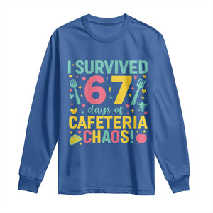 I Survived 67 Days of Cafeteria Chaos Long Sleeve Shirt Funny School Lunch Duty TS02 Royal Blue Print Your Wear