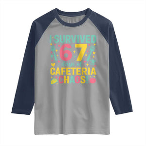 I Survived 67 Days of Cafeteria Chaos Raglan Shirt Funny School Lunch Duty TS02 Sport Gray Navy Print Your Wear