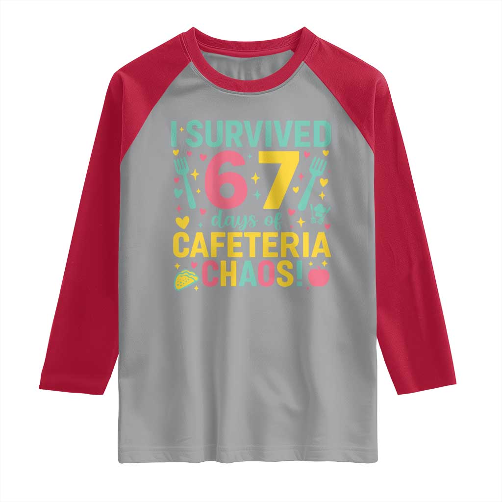 I Survived 67 Days of Cafeteria Chaos Raglan Shirt Funny School Lunch Duty TS02 Sport Gray Red Print Your Wear