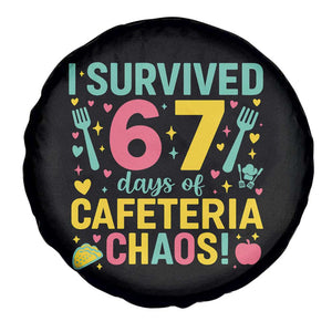 I Survived 67 Days of Cafeteria Chaos Spare Tire Cover Funny School Lunch Duty TS02 Print Your Wear