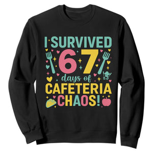 I Survived 67 Days of Cafeteria Chaos Sweatshirt Funny School Lunch Duty TS02 Black Print Your Wear
