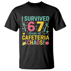 I Survived 67 Days of Cafeteria Chaos T Shirt Funny School Lunch Duty TS02 Black Print Your Wear