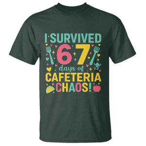 I Survived 67 Days of Cafeteria Chaos T Shirt Funny School Lunch Duty TS02 Dark Forest Green Print Your Wear