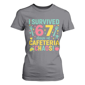 I Survived 67 Days of Cafeteria Chaos T Shirt For Women Funny School Lunch Duty TS02 Charcoal Print Your Wear