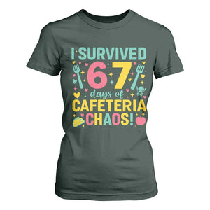 I Survived 67 Days of Cafeteria Chaos T Shirt For Women Funny School Lunch Duty TS02 Dark Forest Green Print Your Wear