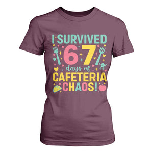 I Survived 67 Days of Cafeteria Chaos T Shirt For Women Funny School Lunch Duty TS02 Maroon Print Your Wear