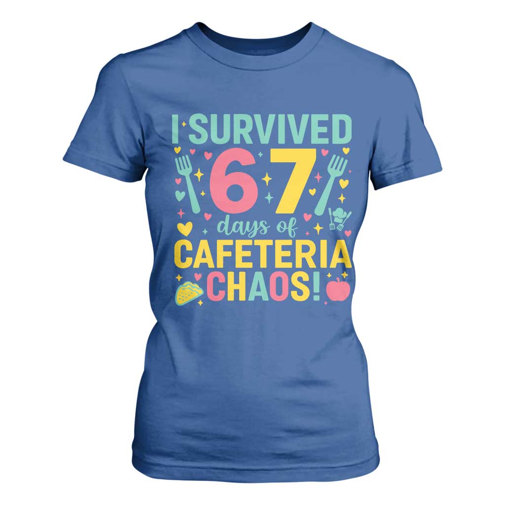 I Survived 67 Days of Cafeteria Chaos T Shirt For Women Funny School Lunch Duty TS02 Royal Blue Print Your Wear