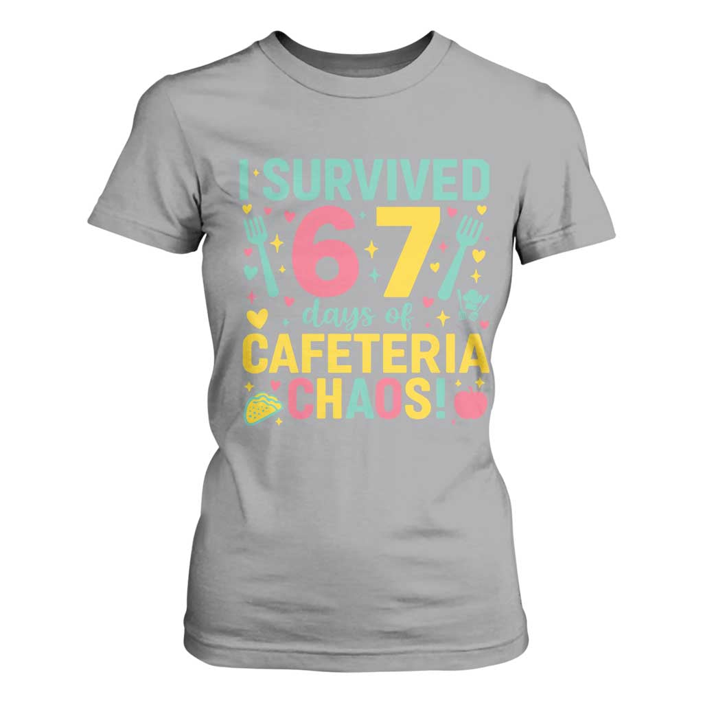 I Survived 67 Days of Cafeteria Chaos T Shirt For Women Funny School Lunch Duty TS02 Sport Gray Print Your Wear