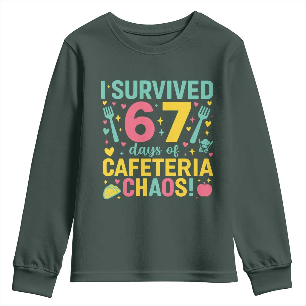 I Survived 67 Days of Cafeteria Chaos Youth Sweatshirt Funny School Lunch Duty TS02 Dark Forest Green Print Your Wear