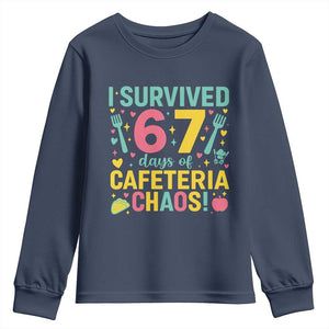 I Survived 67 Days of Cafeteria Chaos Youth Sweatshirt Funny School Lunch Duty TS02 Navy Print Your Wear