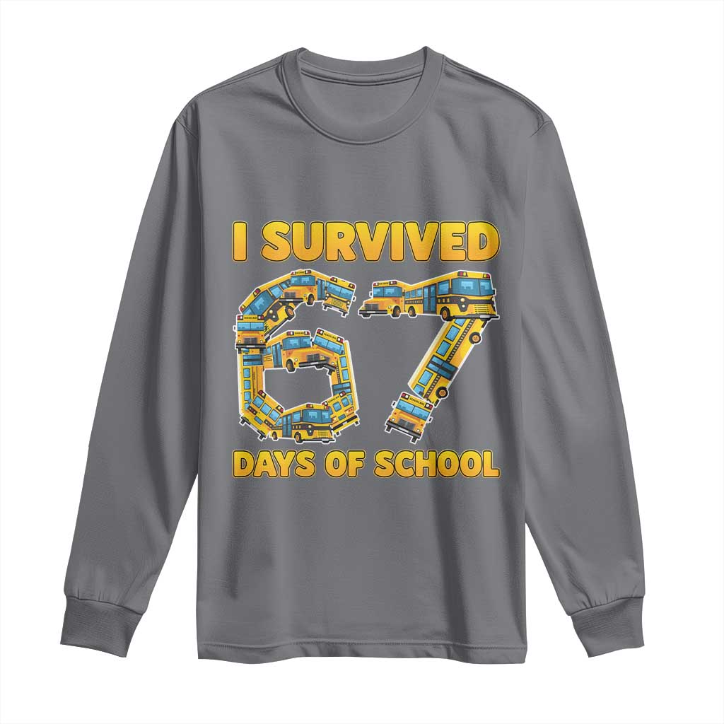 Funny School Bus Driver Long Sleeve Shirt I Survived 67 Days of School TS02 Charcoal Print Your Wear
