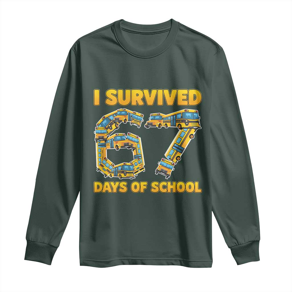 Funny School Bus Driver Long Sleeve Shirt I Survived 67 Days of School TS02 Dark Forest Green Print Your Wear
