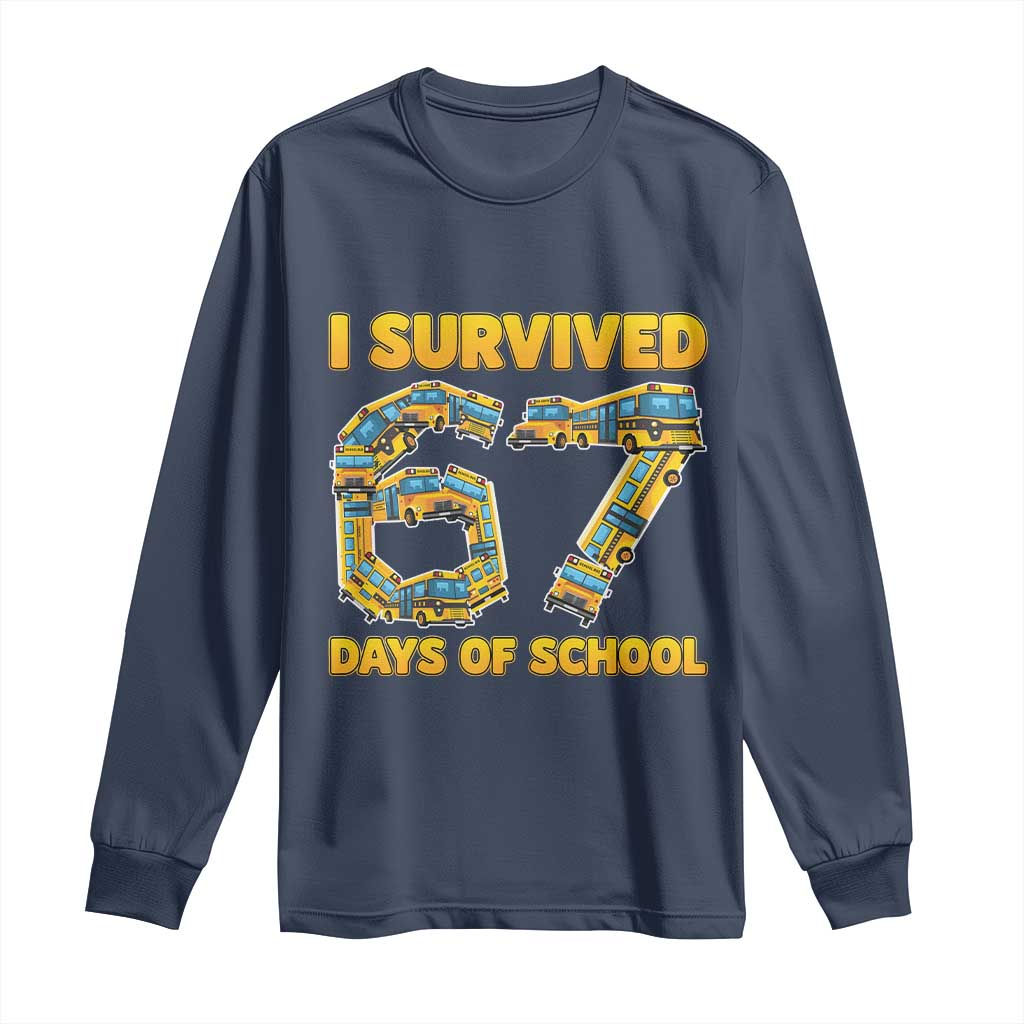 Funny School Bus Driver Long Sleeve Shirt I Survived 67 Days of School TS02 Navy Print Your Wear