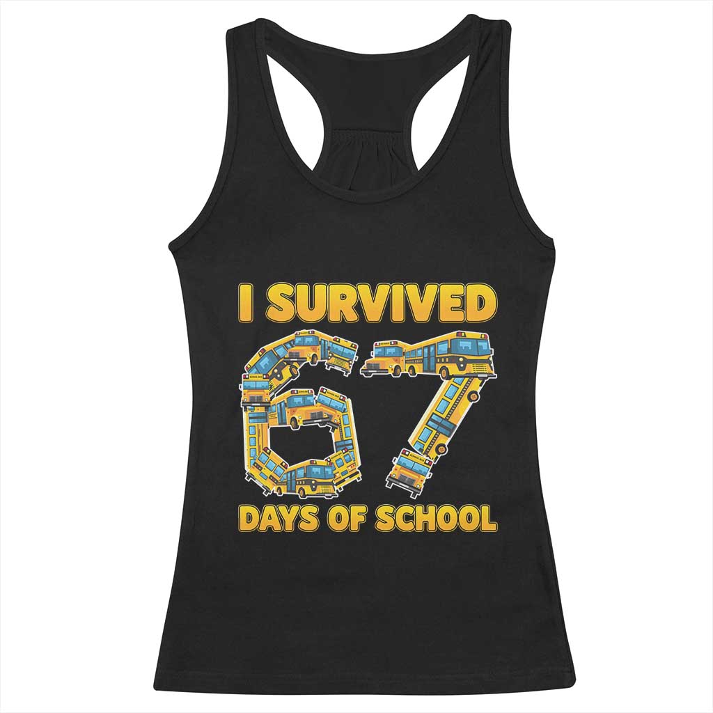 Funny School Bus Driver Racerback Tank Top I Survived 67 Days of School TS02 Black Print Your Wear