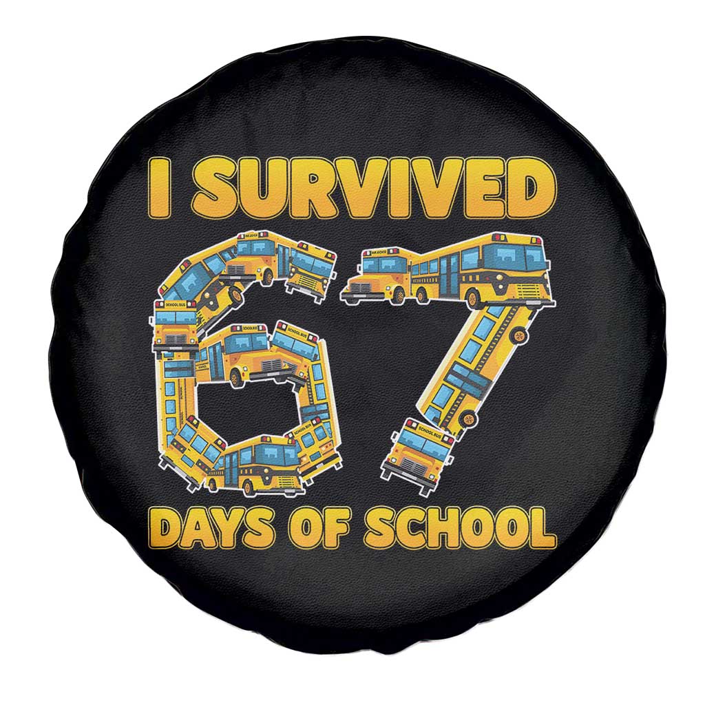 Funny School Bus Driver Spare Tire Cover I Survived 67 Days of School TS02 Print Your Wear