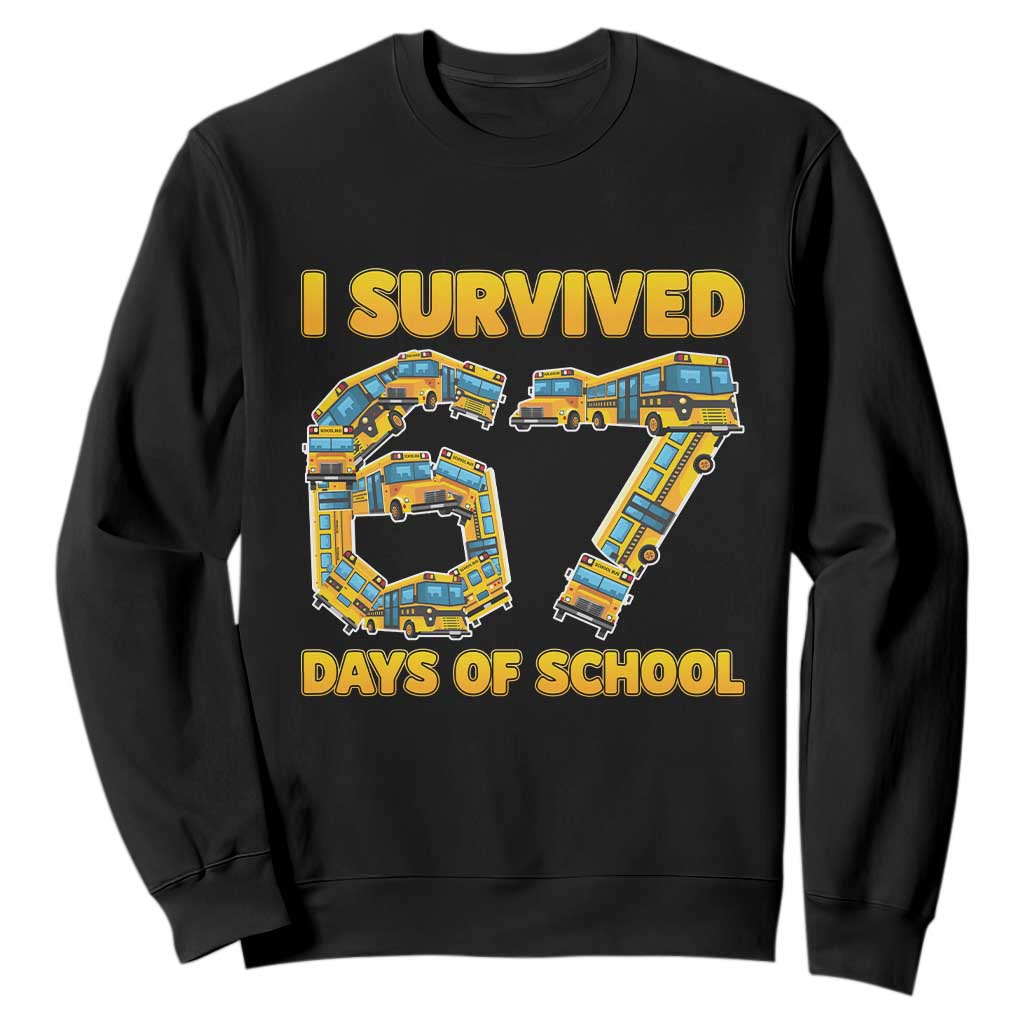 Funny School Bus Driver Sweatshirt I Survived 67 Days of School TS02 Black Print Your Wear