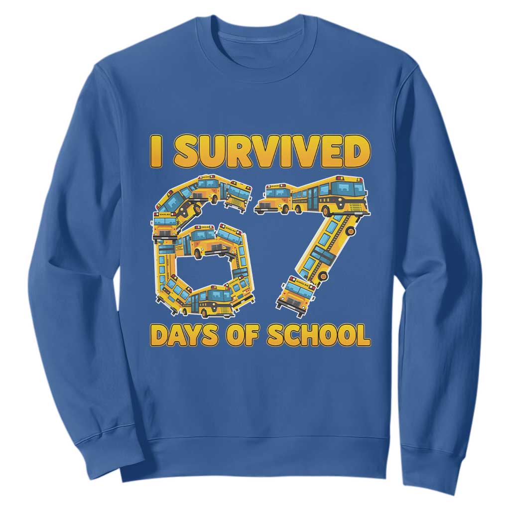 Funny School Bus Driver Sweatshirt I Survived 67 Days of School TS02 Royal Blue Print Your Wear