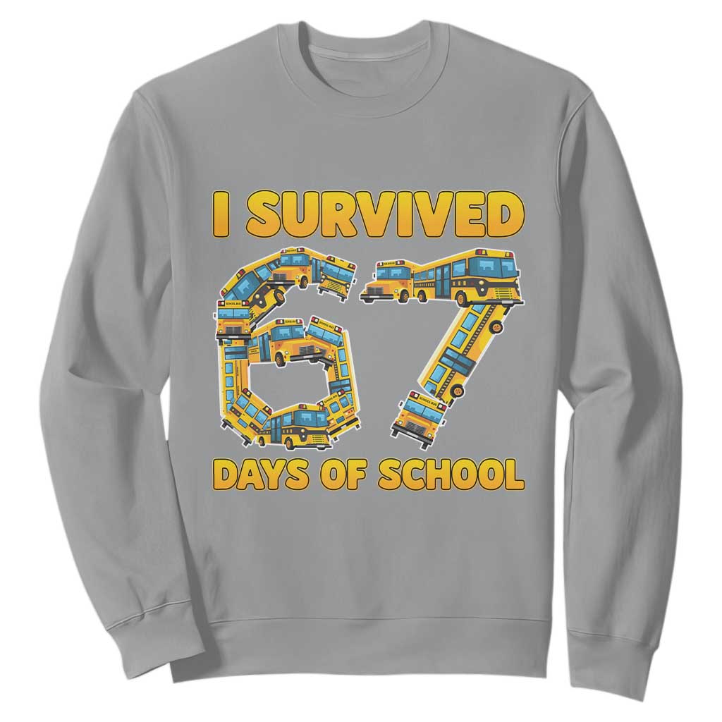 Funny School Bus Driver Sweatshirt I Survived 67 Days of School TS02 Sport Gray Print Your Wear