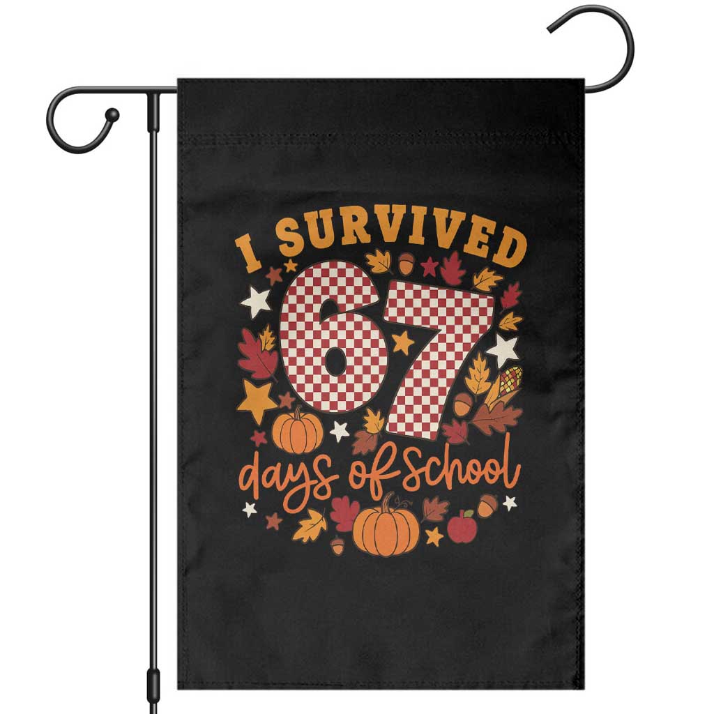 I Survived 67 Days of School Garden Flag Autumn Fall Leaves Back To School TS02 Black Print Your Wear