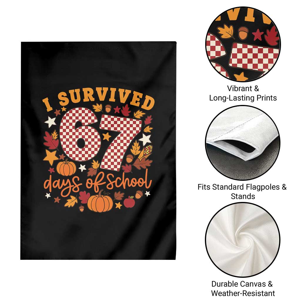I Survived 67 Days of School Garden Flag Autumn Fall Leaves Back To School TS02 Print Your Wear