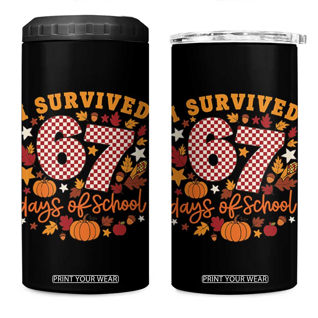I Survived 67 Days of School 4 in 1 Can Cooler Tumbler Autumn Fall Leaves Back To School TS02 One Size: 16 oz Black Print Your Wear