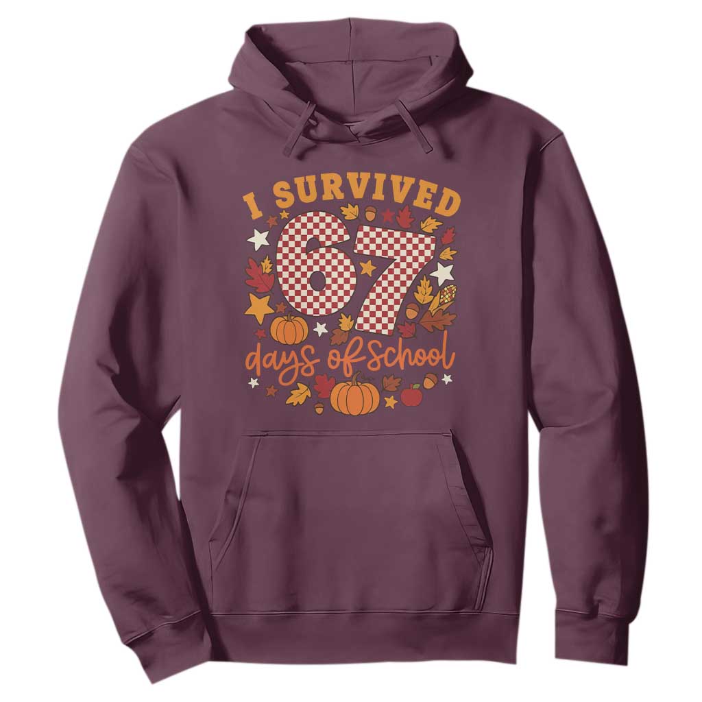 I Survived 67 Days of School Hoodie Autumn Fall Leaves Back To School TS02 Maroon Print Your Wear