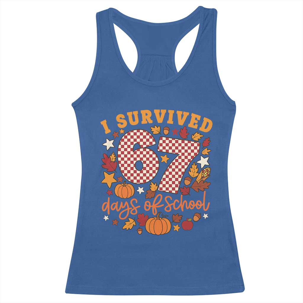 I Survived 67 Days of School Racerback Tank Top Autumn Fall Leaves Back To School TS02 Royal Blue Print Your Wear