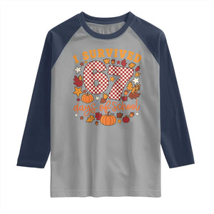 I Survived 67 Days of School Raglan Shirt Autumn Fall Leaves Back To School TS02 Sport Gray Navy Print Your Wear