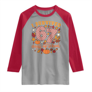 I Survived 67 Days of School Raglan Shirt Autumn Fall Leaves Back To School TS02 Sport Gray Red Print Your Wear