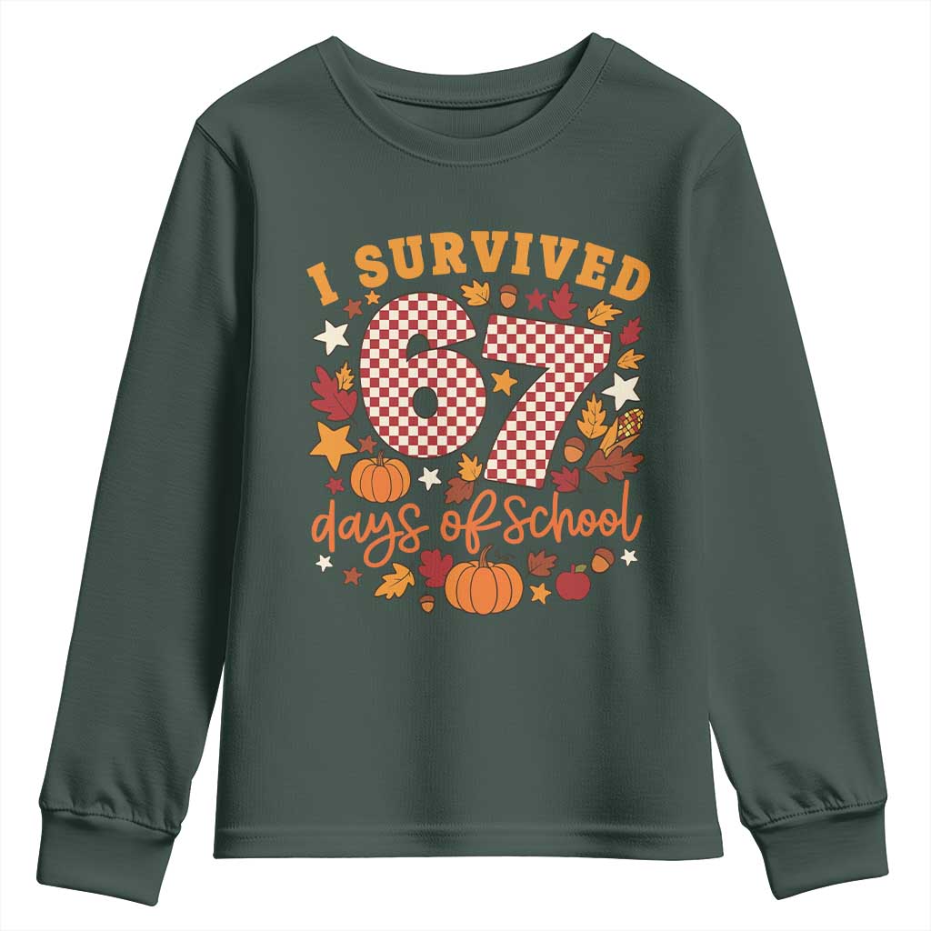 I Survived 67 Days of School Youth Sweatshirt Autumn Fall Leaves Back To School TS02 Dark Forest Green Print Your Wear