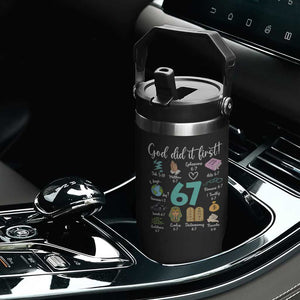 God Did It First 6 7 Flip Straw Tumbler Funny Christian Bible Verse Meme 67 References TS02 Print Your Wear